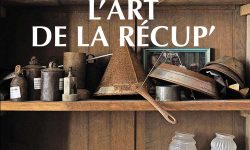 L’Art de la récup’